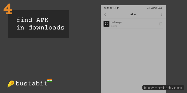 Find APK that you just download and click on it - Bustabit India