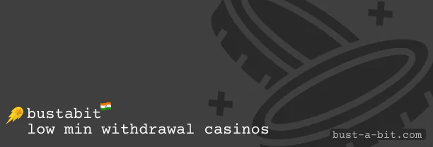 List of Indian casinos with minimum withdrawal sums and Bustabit Game