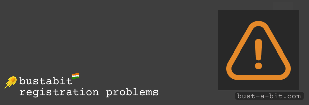 Most popular registration issues and solutions - Bustabit India