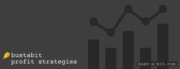 What strategies of Bustabit are most profitable